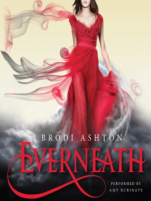 Title details for Everneath by Brodi Ashton - Wait list